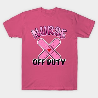 nurse off duty T-Shirt